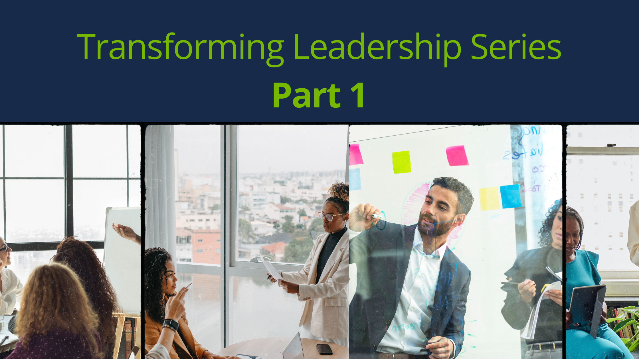 Part 1 Transforming Leadership Series - Turn Your Strategy Into Action