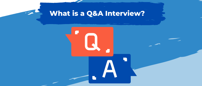 What is a Q&A Interview?