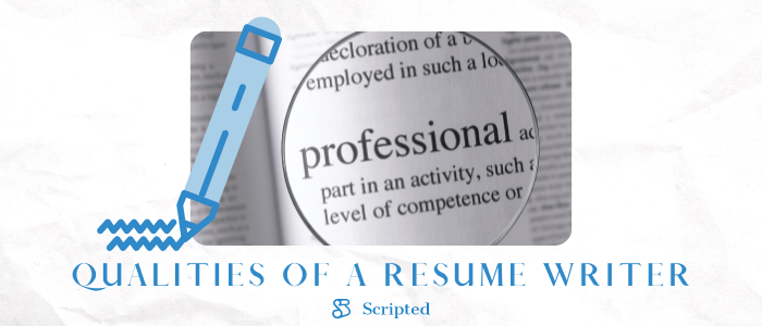 Qualities of a Professional Resume Writer