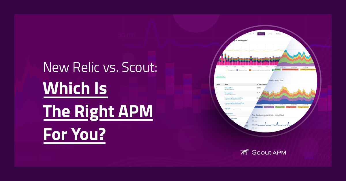 New Relic vs. Scout which is right for you Scout APM Blog