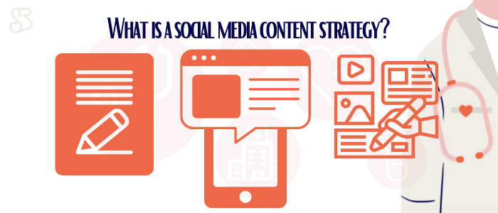 What is a social media content strategy, and why do you need one?