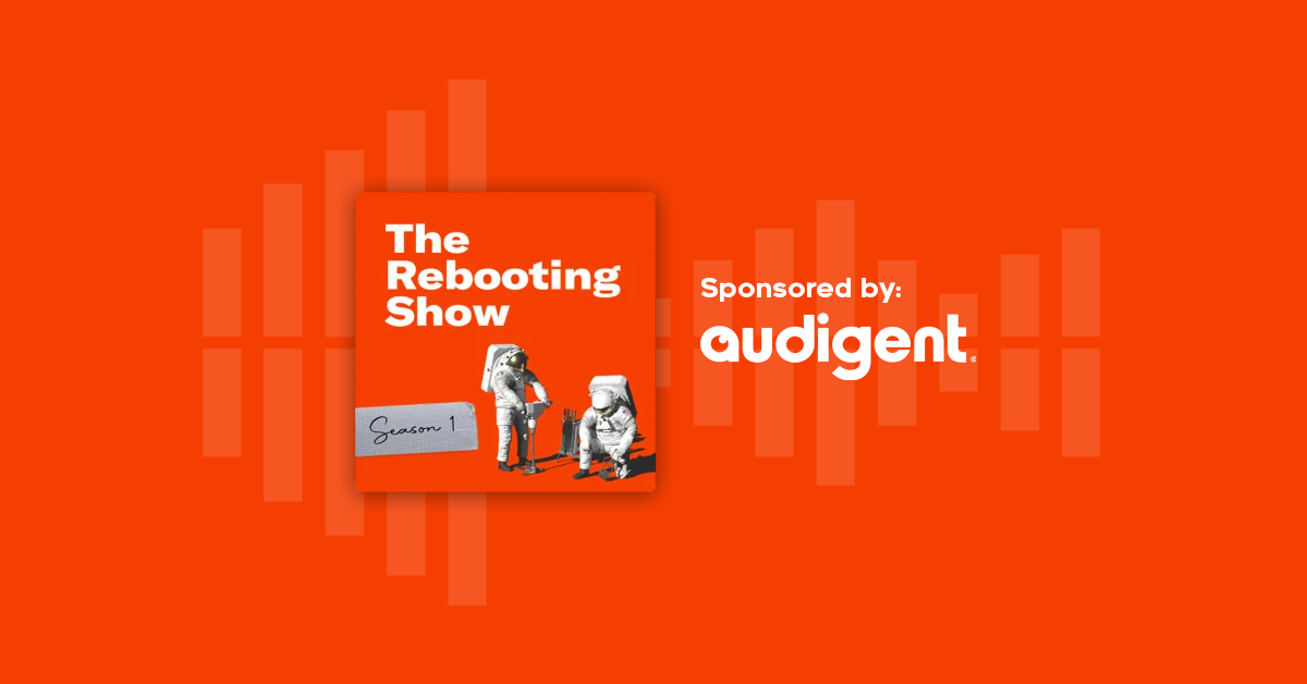 Catch Audigent on Brian Morrissey's The Rebooting Show