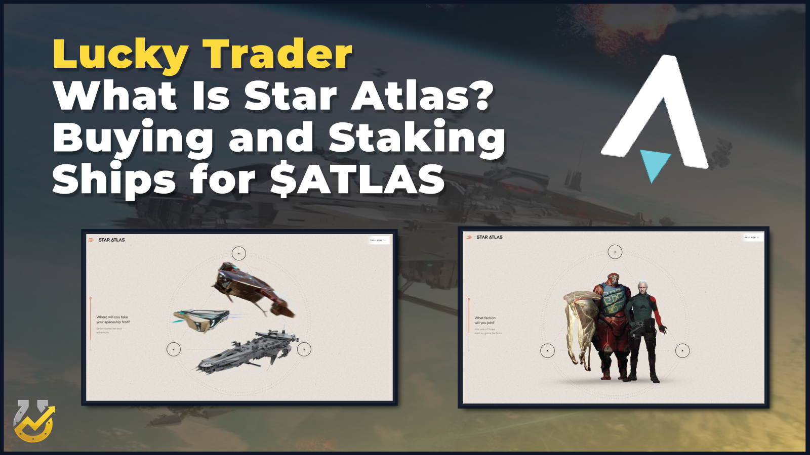 What Is Star Atlas? Buying and Staking Ships for $ATLAS