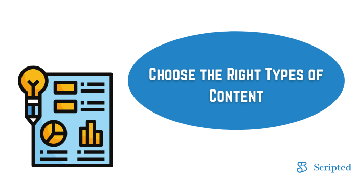 Choose the Right Types of Content