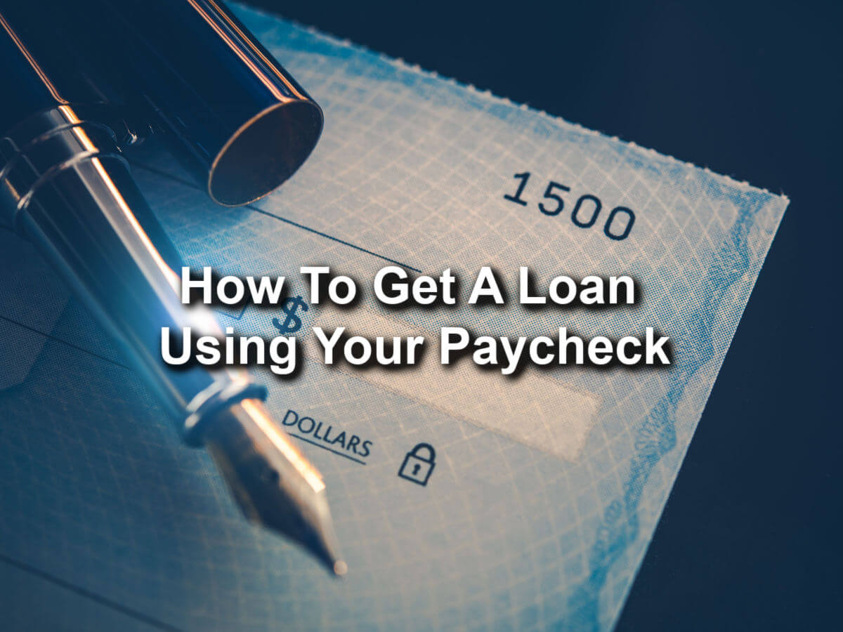 get a loan using your paycheck