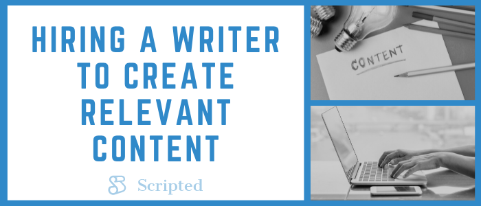 Hiring a Writer to Create Relevant Content