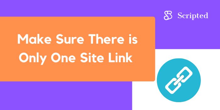 Step 1: Make Sure There is Only One Site Link