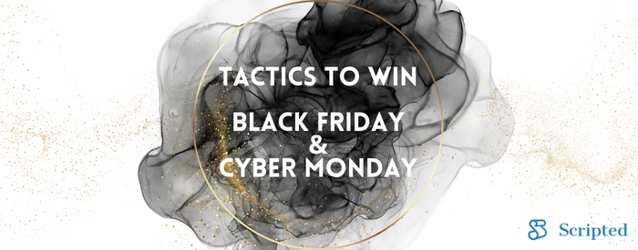 How To Do Black Friday & Cyber Monday Right As A Marketer