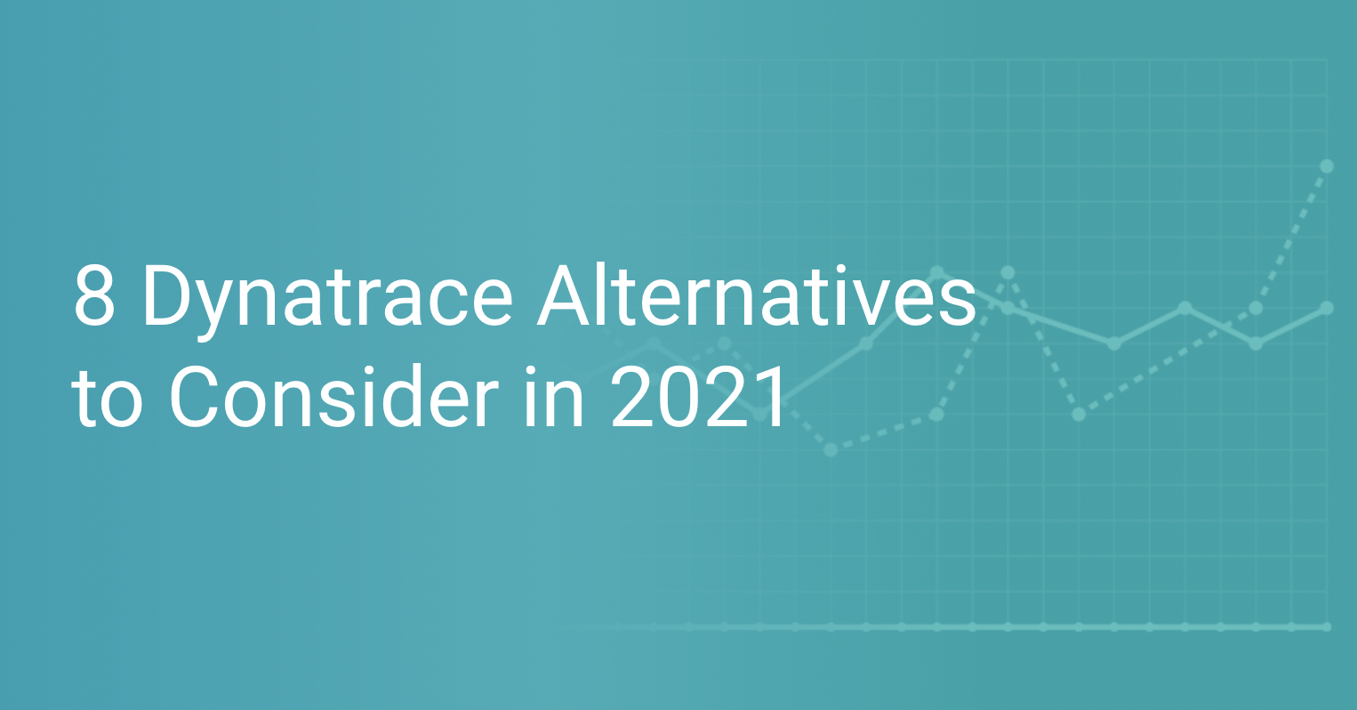 8 Dynatrace Alternatives to Consider in 2021 Scout APM Blog