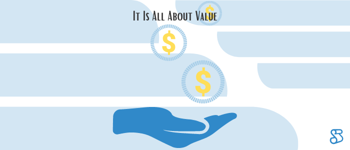 It Is All About Value
