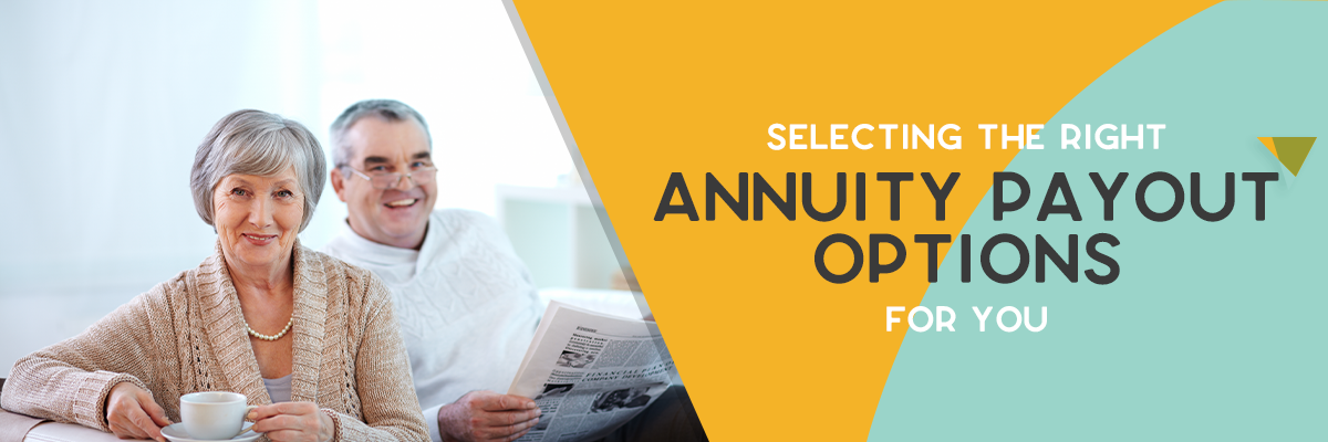 annuity-payout-options-selecting-the-right-one-for-you