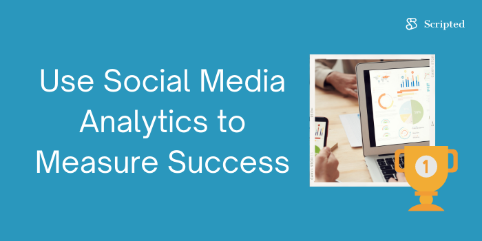 Use Social Media Analytics to Measure Success