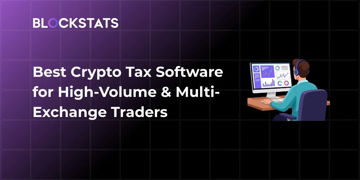 Best Crypto Tax Software for High-Volume and Multi-Exchange Traders