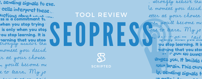 SEOPress Tool Review | Scripted