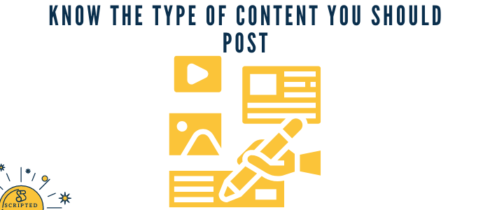 Know the Type of Content You Should Post