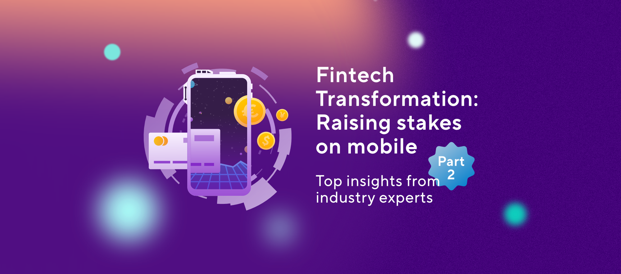 An expert’s perspective on fintech trends and digital transformation across finance and banking