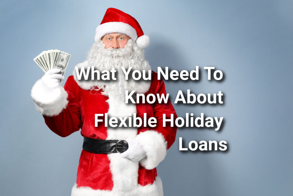 flex loans for the holiday's