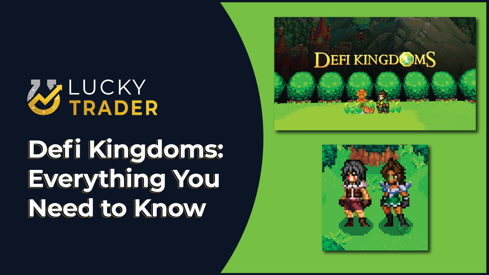 Everything You Need To Know About DeFi Kingdoms: DeFi, NFT, and P2E Game