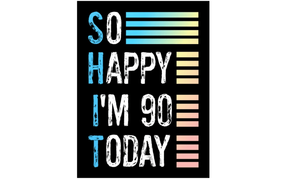 So-Happy-Im-90-Print---90th-Birthday-...