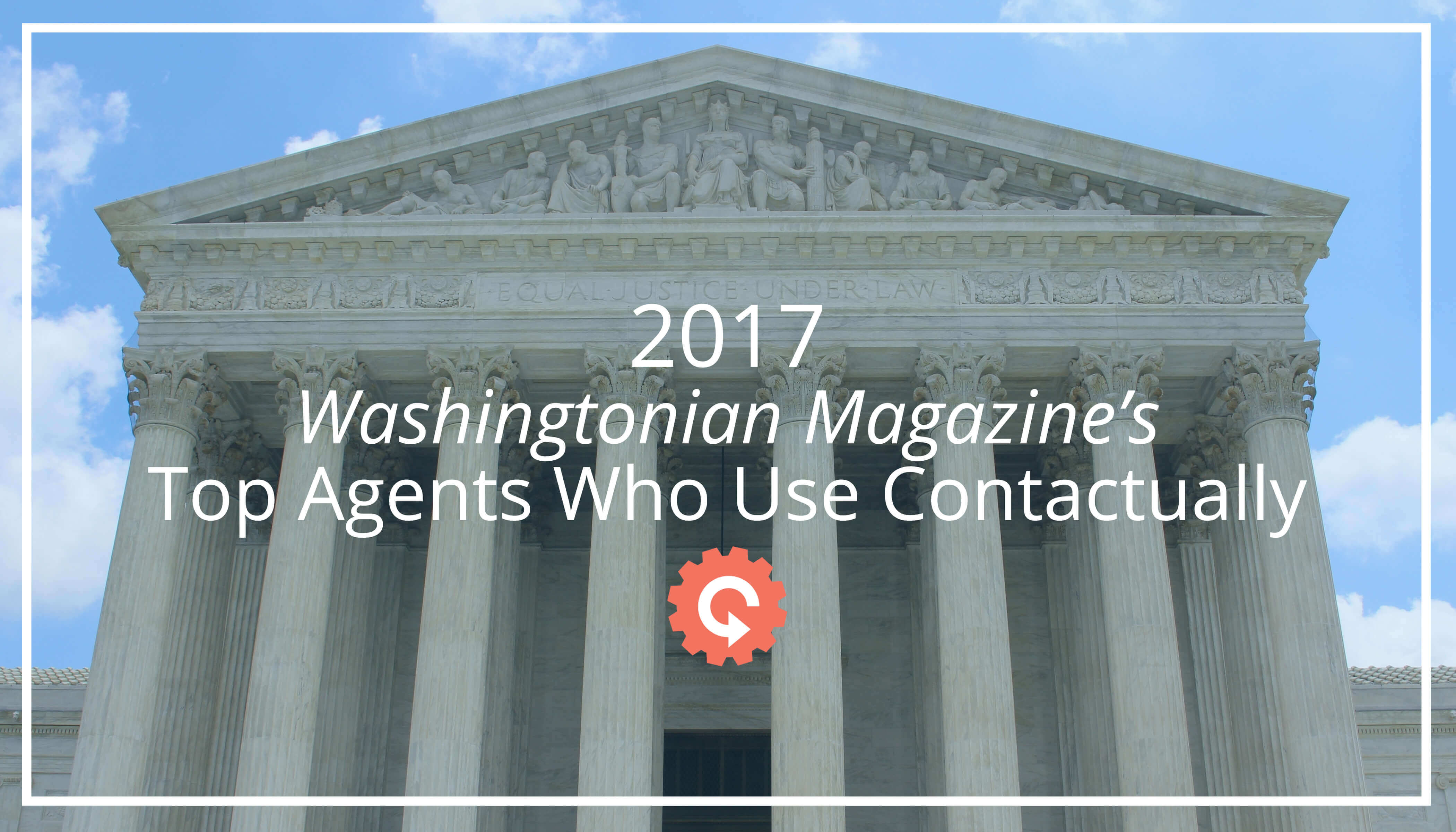 Washington DCs Top Real Estate Agents Using Contactually