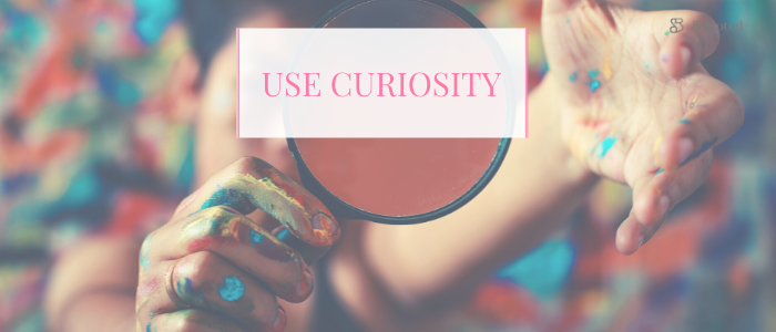 Use Curiosity