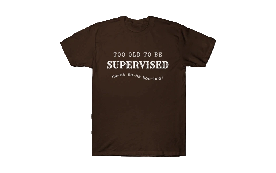 too-old-to-be-supervised-shirt-75th-birthday-gift-ideas.webp