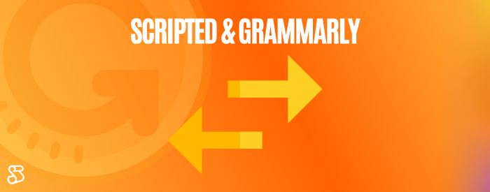 Scripted & Grammarly