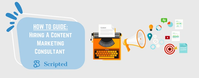 How to Hire a Content Marketing Consultant