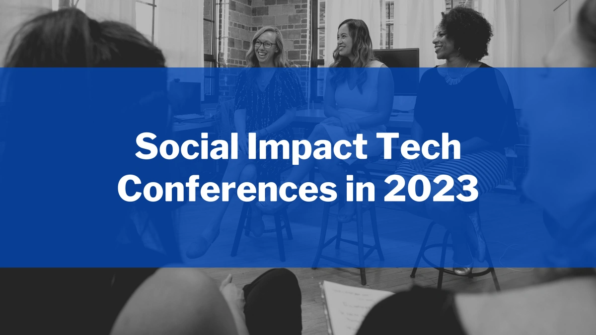 Social Impact Tech Conferences to Attend in 2023
