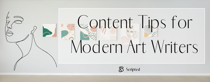 Content Tips for Modern Art Writers