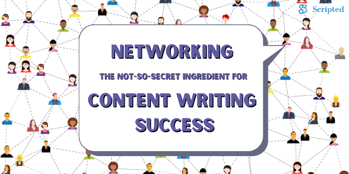Networking: The Not-So-Secret Ingredient for Content Writing Success