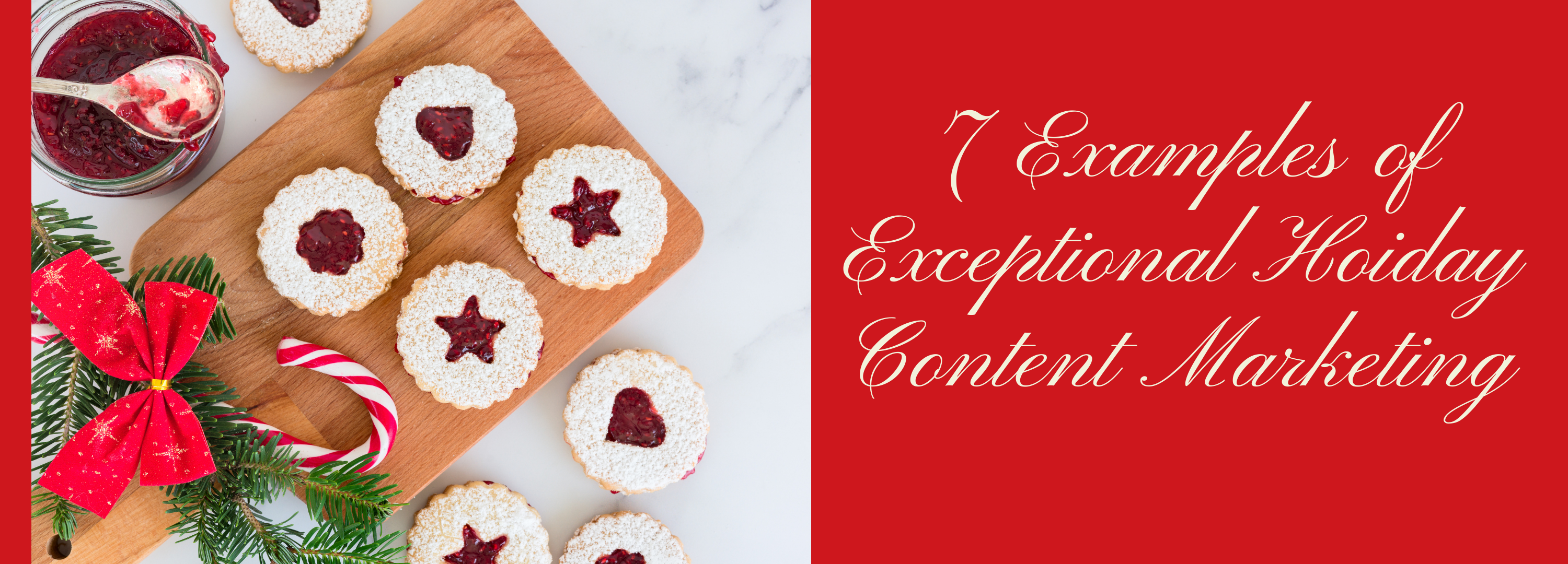 7 Examples of Exceptional Holiday Content Marketing