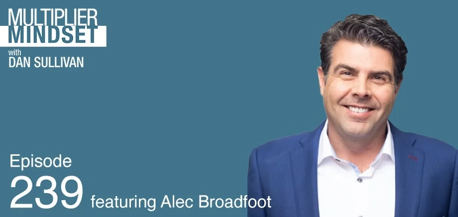 Multiplier Mindset Podcast Episode 239 Featuring Alec Broadfoot