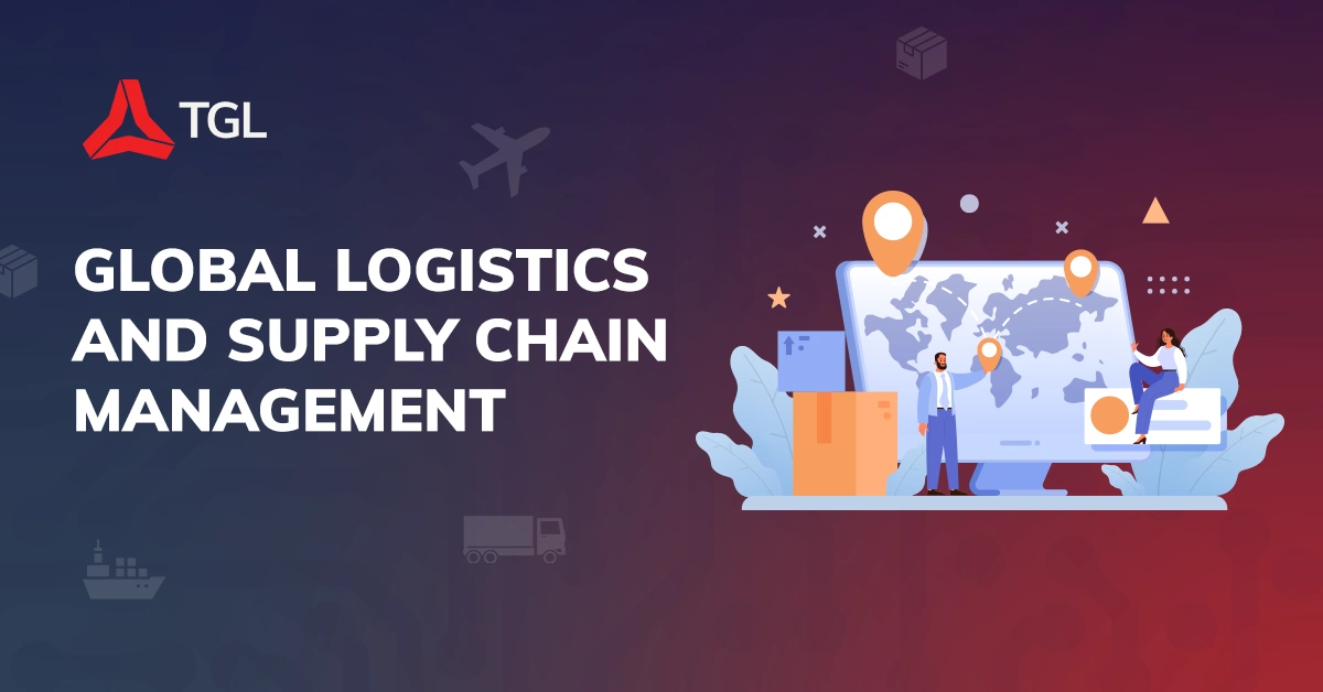 Global Logistics and Supply Chain Management