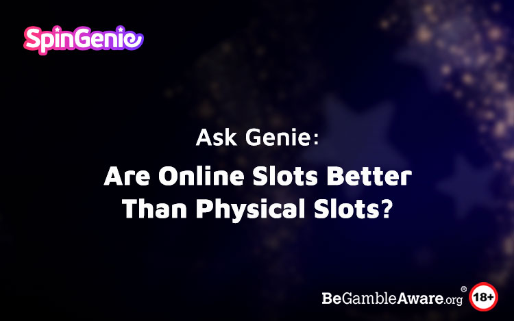 Are Online Slots Better