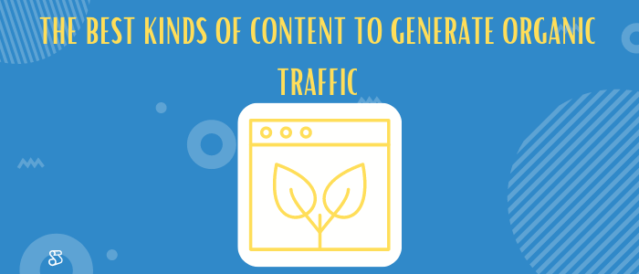 What are the best kinds of content to generate organic traffic in the media and entertainment industry?