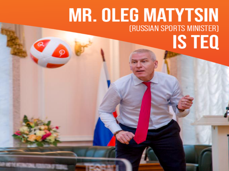 The  Russian Sports Minister, Mr. Oleg Matytsin is TEQ! 